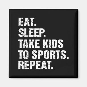 VINTAGE Gift Eat Sleep Take Kids to Sports Repeat Magnet