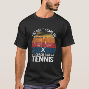 Vintage Girls Tennis Coach Funny Tennis Coach Quot T-Shirt