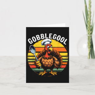 Vintage Gobble Gool Turkey Thanksgiving Man, Woman Card