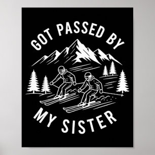 Vintage got passed by sister shirt funny ski poster