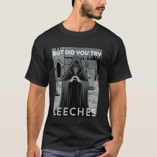 Vintage Gothic Plague Doctor Meme But Did You Try  T-Shirt