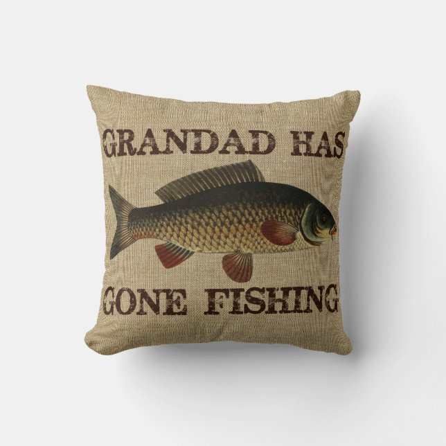 Vintage Grandad Has Gone Fishing Throw Pillow (Front)
