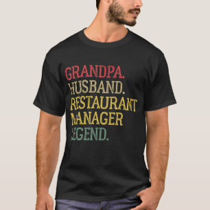 Vintage Grandpa Husband Restaurant Manager Legend T-Shirt