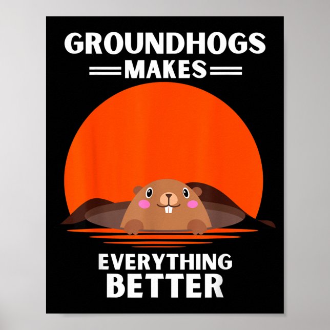 Vintage Groundhog Makes Everything Better Retro  Poster (Front)