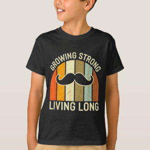 Vintage Growing Strong Living Long - Retro Moustac T-Shirt