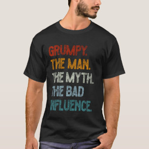 Vintage Grumpy The Man The Myth The Bad Influence  T-Shirt