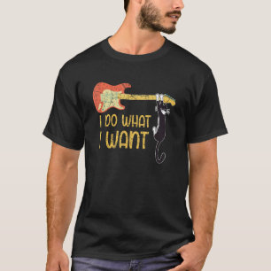 Vintage Guitar And Cat Men Women I Do What I Want T-Shirt