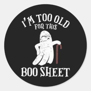 Vintage Halloween I'm Too Old For This Boo Sheet  Classic Round Sticker