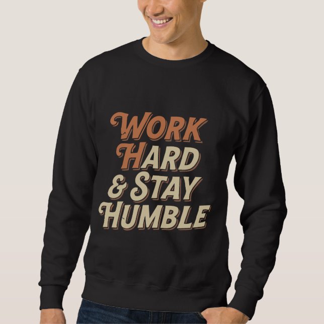 “Vintage hand-lettered quote, distressed texture,  Sweatshirt (Front)