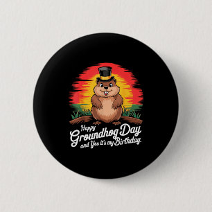 Vintage Happy Groundhog Day Yes Its My Birthday  6 Cm Round Badge