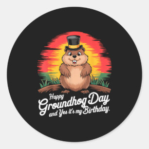 Vintage Happy Groundhog Day Yes Its My Birthday  Classic Round Sticker