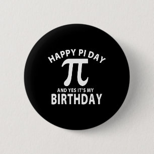 Vintage Happy Pi Day And Yes It's My Birthday 6 Cm Round Badge