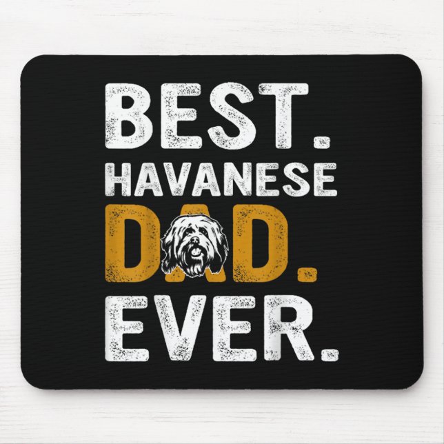 Vintage Havanese Dad Ever Design  Mouse Pad (Front)