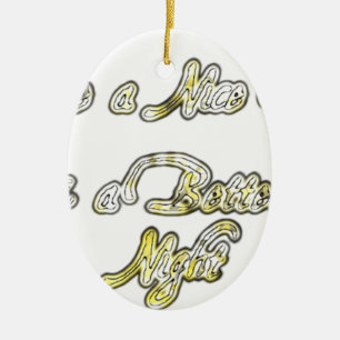 Vintage Have a Nice Day and a Better Night with Gr Ceramic Tree Decoration