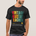 Vintage HeadStart Teacher Funny Job Title Birthday T-Shirt<br><div class="desc">Vintage HeadStart Teacher Funny Job Title Birthday Worker  for Men Women Girls Kids</div>
