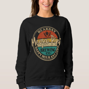 Vintage Hearsay Isn't Happy Hour Anytime Mega Pint Sweatshirt