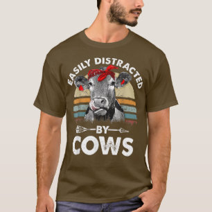 Vintage Heifer Cow Easily Distracted By Cows Farme T-Shirt