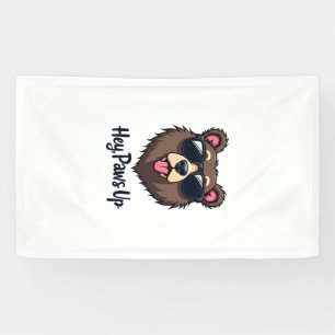 Vintage Hey Paws Up Bear with Sunglasses Funny Dog Banner