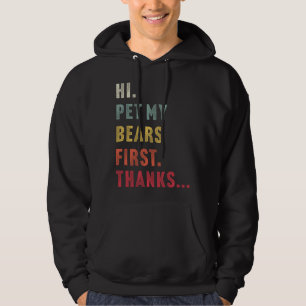 Vintage Hi Pet My Bear First Thanks I heart Bears Hoodie