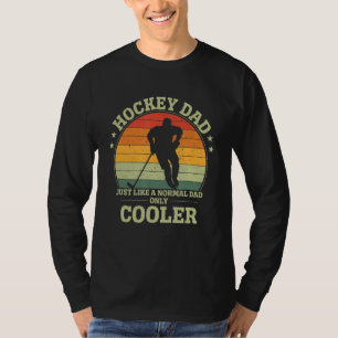 Vintage Hockey Dad Just Like A Normal Dad Only Coo T-Shirt