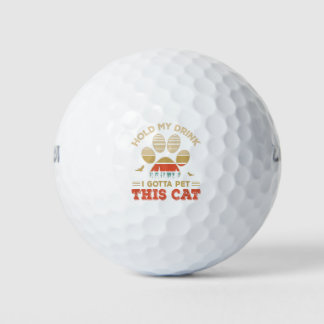 Vintage Hold My Drink I Gotta Pet This Cat Funny Golf Balls