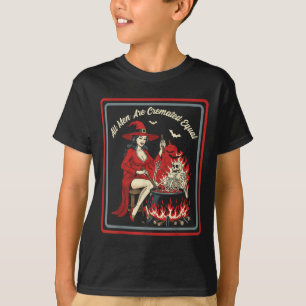 Vintage Horror Dark Humour, Witch, All Men Are Cre T-Shirt