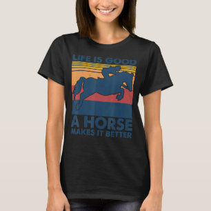 Vintage Horse Make Life Better Riding Equestrian T-Shirt