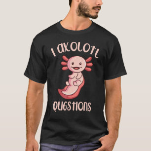 Vintage I Axolotl Questions Underwater Cute Axolot T-Shirt
