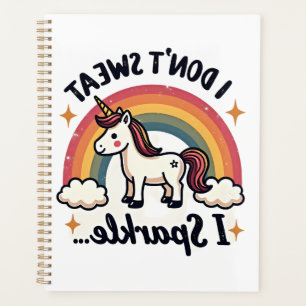 Vintage I Dont Sweat I Sparkle Unicorn Rainbow Fun Planner