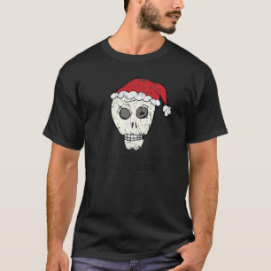 Vintage I Heard Santa On The Roof Scull anti Chris T-Shirt