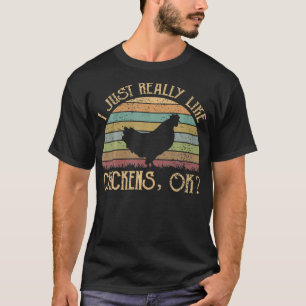 Vintage I Just Really Like Chickens Ok T-Shirt