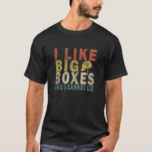 Vintage I Like Big Boxes And I Cannot Lie Funny Re T-Shirt