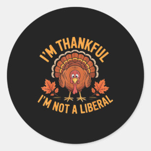 Vintage I’m Thankful I’m Not A Liberal Funny Thank Classic Round Sticker