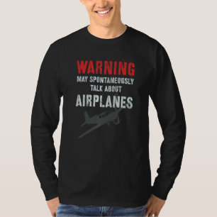 Vintage I May Spontaneously TALK ABOUT AIRPLANES P T-Shirt