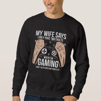 Vintage I Only Have Two Faults Father s Day Gamer Sweatshirt