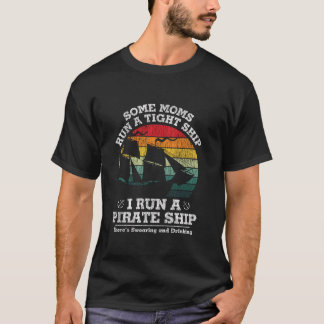 Vintage I Run A Pirate Ship Mum Dad Family Matchin T-Shirt