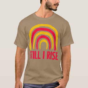 Vintage I Still Rise Equality For Feminist Advocat T-Shirt