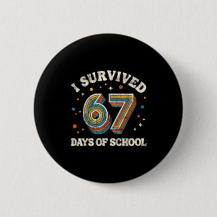 Vintage I Survived 67 Days Of School Teachers Stud 6 Cm Round Badge