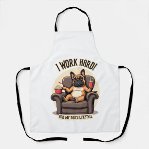 Vintage I Work Hard for My Dog's Lifestyle French Apron