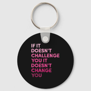 Vintage If It Doesn't Challenge You It Won't. Moti Key Ring