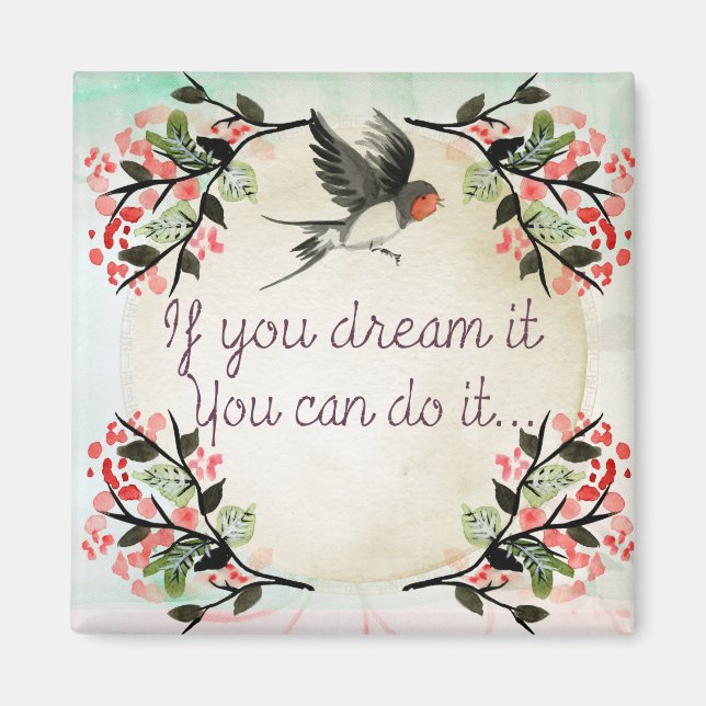 Vintage If You Dream It Bird Magnet (Front)