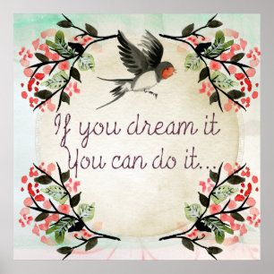 Vintage If You Dream It Bird Poster