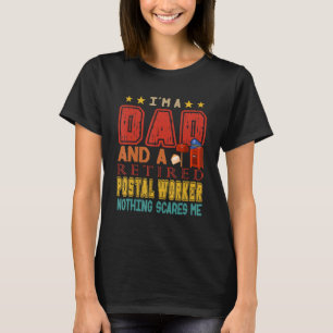 Vintage I'm A Dad And A Retired Postal Worker Prou T-Shirt