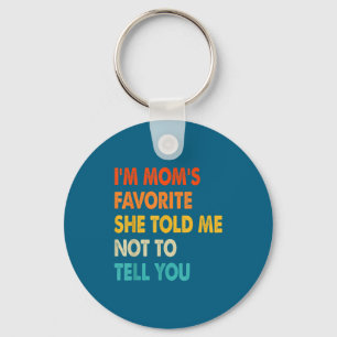 Vintage I'm Mom's Favorite Sibling Family Humor So Key Ring
