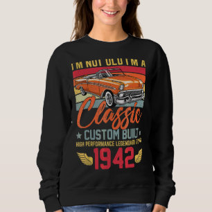 Vintage I'm Not Old I'm A Classic Born In 1942 80t Sweatshirt