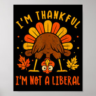 Vintage I'm Thankful I'm Not A Liberal Funny Thank Poster