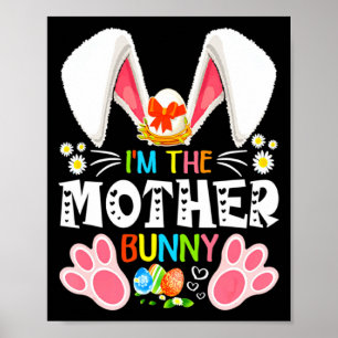Vintage Im The Mother Bunny Funny Easter T Shirt Poster