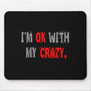 Vintage Im with My Crazy Sarcastic Meme Men Women Mouse Pad