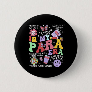 Vintage In My Para Era Groovy Paraprofessional Par 6 Cm Round Badge