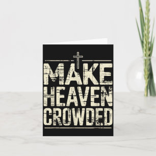 Vintage Insred Christian Make Heaven Crowded Faith Card